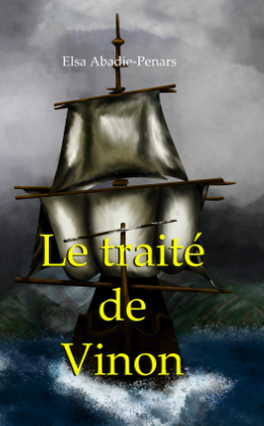 Le traité de Vinon, roman fantasy aventure découverte et chasse au trésor en temps de guerre, elsa abadie penars